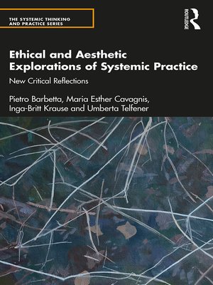 cover image of Ethical and Aesthetic Explorations of Systemic Practice